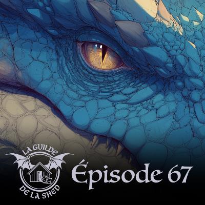 Épisode 67 : Zyrélis la Terrible - Pt.1