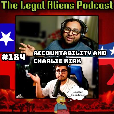 184 - Accountability & Charlie Kirk