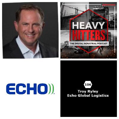 106. Troy Ryley, Echo Global Logistics - The Road Ahead for US/Mexico Cross-Border