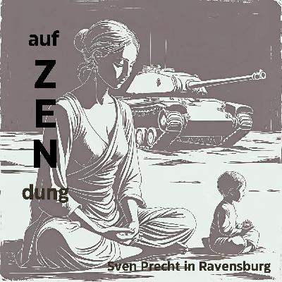 ! auf ZENdung ! Zen-Splitter (09)