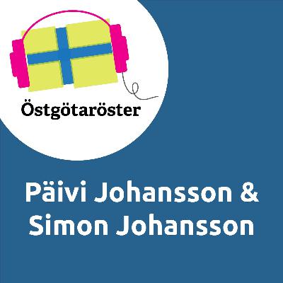 Östgötaröster – Päivi Johansson & Simon Johansson Östgötaröster – Päivi Johansson & Simon Johansson