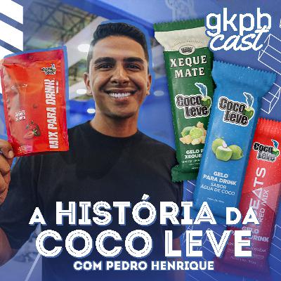 Como a Coco Leve conquistou o Brasil (com Pedro Henrique)