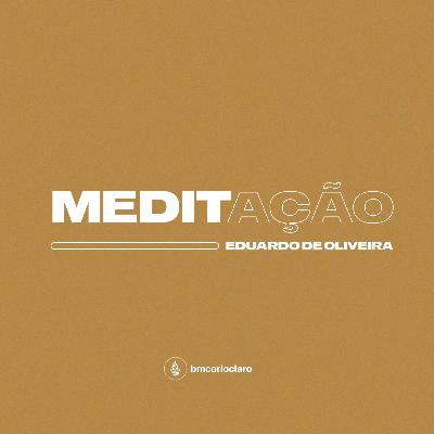 Meditação - Eduardo de Oliveira (basecast)