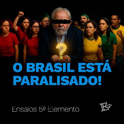 O Brasil Está PARALISADO!