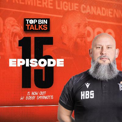 Episode 15 - feat. Bobby Smyrniotis Episode 15 - feat. Bobby Smyrniotis