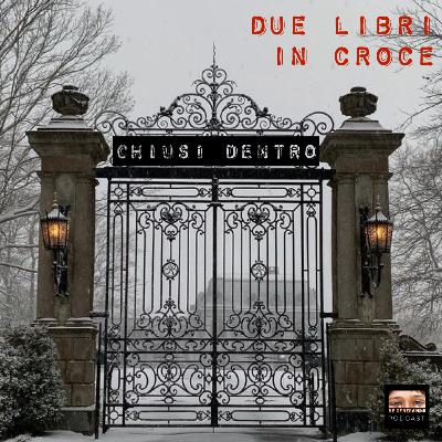 2 Libri in Croce - Chiusi dentro
