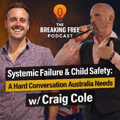 Systemic Failure & Child Safety: A Hard Conversation Australia Needs w/ Craig Cole Systemic Failure & Child Safety: A Hard Conversation Australia Needs w/ Craig Cole