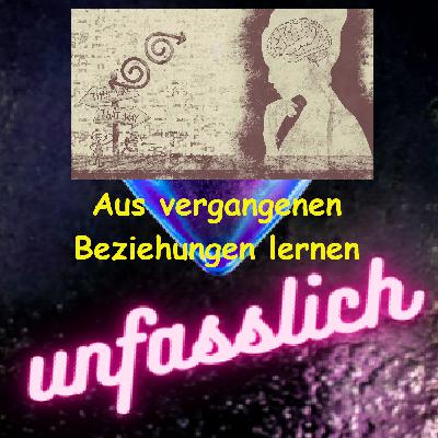 Aus vergangenen Beziehungen lernen / Selbstreflektion