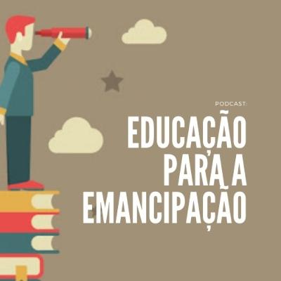 Podcast "Educação Para A Emancipação"