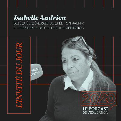 #43 - On doit avoir le droit de choisir son avenir ! Isabelle Andrieu, Déléguée générale de Crée ton avenir #43 - On doit avoir le droit de choisir son avenir ! Isabelle Andrieu, Déléguée générale de Crée ton avenir