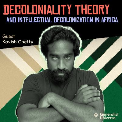 Decoloniality Theory and Intellectual Decolonization in Africa (Kavish Chetty)
