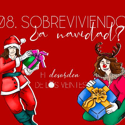 EP08. Sobreviviendo ¿a navidad?