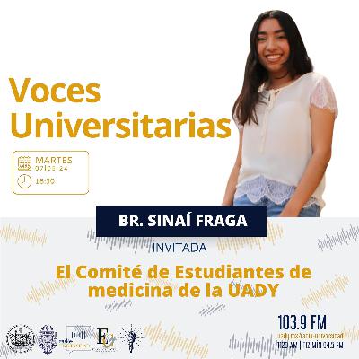 Voces Universitarias - PG 10 -El Comité de Estudiantes de Medicina de la UADY | Invitada: Sinaí Fraga Voces Universitarias - PG 10 -El Comité de Estudiantes de Medicina de la UADY | Invitada: Sinaí Fraga