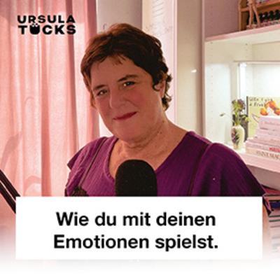Wie du mit deinen Emotionen spielst