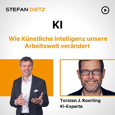 #150 - Wie Künstliche Intelligenz unsere Arbeitswelt verändert #150 - Wie Künstliche Intelligenz unsere Arbeitswelt verändert