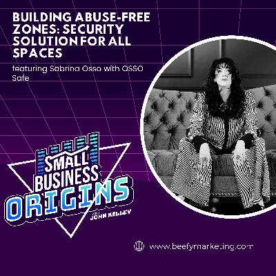 Building Abuse-Free Zones: Security Solution for All Spaces featuring Sabrina Osso with OSSO Safe Building Abuse-Free Zones: Security Solution for All Spaces featuring Sabrina Osso with OSSO Safe