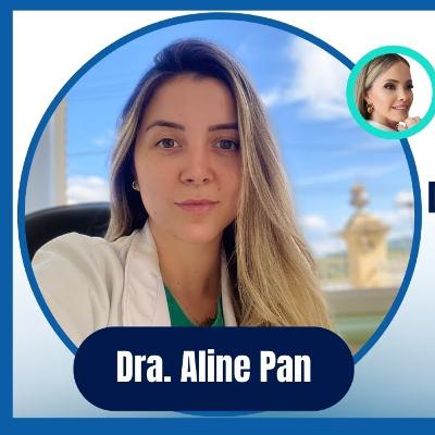 Saúde em Foco #007: Dr. Aline Pan Saúde em Foco #007: Dr. Aline Pan