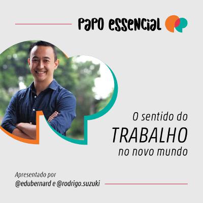 #13 - O sentido do TRABALHO no novo mundo