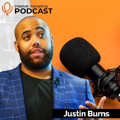 The Official Internet Marketing Podcast Ft Justin Burns The Official Internet Marketing Podcast Ft Justin Burns