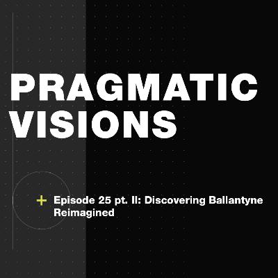 Discovering Ballantyne Reimagined (Part 2)