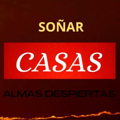 Significado de Soñar con Casas
