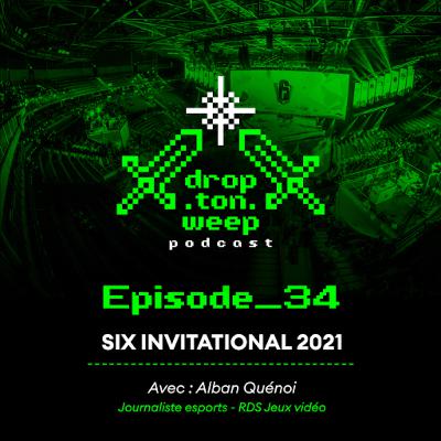 On survole le 6 invitationnal avec un journaliste esport On survole le 6 invitationnal avec un journaliste esport