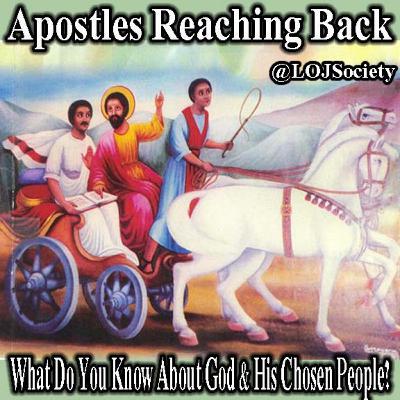 Apostles Reaching Back | What Do You Know About God And His Chosen People?
