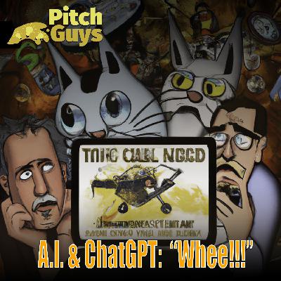 A.I. & ChatGPT: "Whee!!!"