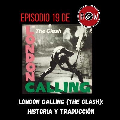 London Calling - The Clash: historia y letra en español London Calling - The Clash: historia y letra en español
