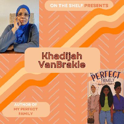 When It Comes to Family... Be Careful What You Wish For - My Perfect Family with Khadijah VanBrakle