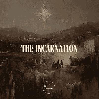 The Incarnation: Sacrificed at the Hands of Men