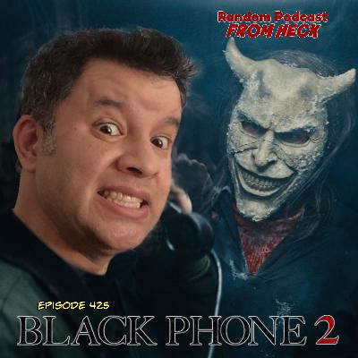 Episode 425: Black Phone 2, Peacemaker (S2 finale), Marvel Zombies, And More Episode 425: Black Phone 2, Peacemaker (S2 finale), Marvel Zombies, And More