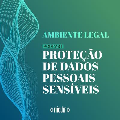 #04 - Proteção de Dados Pessoais Sensíveis