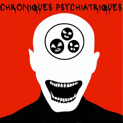 Bande annonce Chroniques Psychiatriques