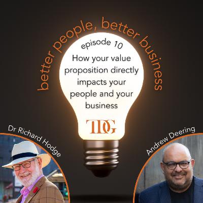 How your value proposition directly impacts your people and your business How your value proposition directly impacts your people and your business