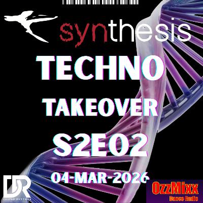 Synthesis Techno Takeover S02E02 Synthesis Techno Takeover S02E02