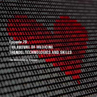 The future of medicine - trends, technologies and skills