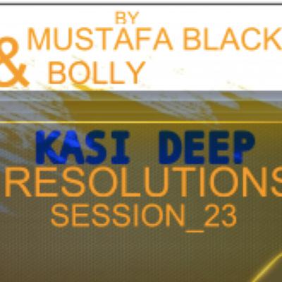 Episode 18: Mustafa Black & Bolly_Kasi Deep Resolution_session23 Episode 18: Mustafa Black & Bolly_Kasi Deep Resolution_session23