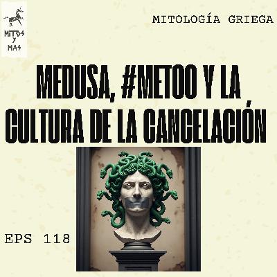 Medusa: ¿"Cancelada" en la Antigua Grecia, Reinventada en la actualidad?