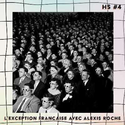 L'exception française avec Alexis Roche - Les Heures Supp' #4
