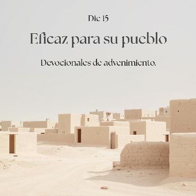 EP40 Eficaz para su pueblo / Devocional de advenimiento