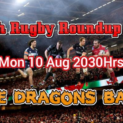 The Welsh Rugby Roundup Show Presents: The Dragons Balls - WHAT IS WELSH RUGBY - FROM GRASSROOTS TO INTERNATIONAL LEVELS