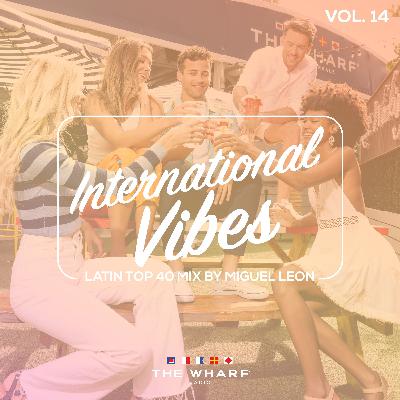 International Vibes, Vol. 14 - Latin Top 40 Mix