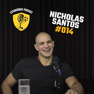 NICHOLAS SANTOS | ESTAGIÁRIOS PODCAST
