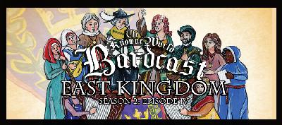 Season 2: Episode 4: THE EAST KINGDOM!