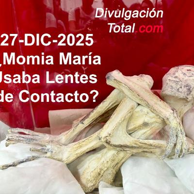 27-DIC-2025 Increíble Nuevo Hallazgo en Momia de Nazca María