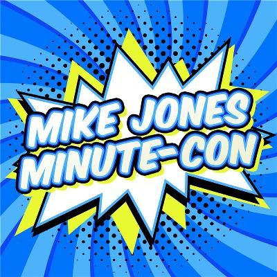 Mike Jones Minute-Con 3/16/26