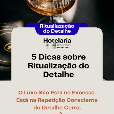 5 DICAS para a Ritualização do Detalhe na Hotelaria 5 DICAS para a Ritualização do Detalhe na Hotelaria