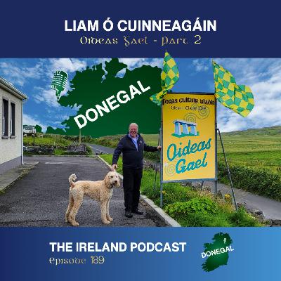 189. Liam Ó Cuinneagáin: Oideas Gael - Part 2