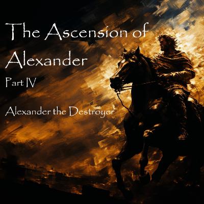 The Ascension of Alexander the Great Part 4